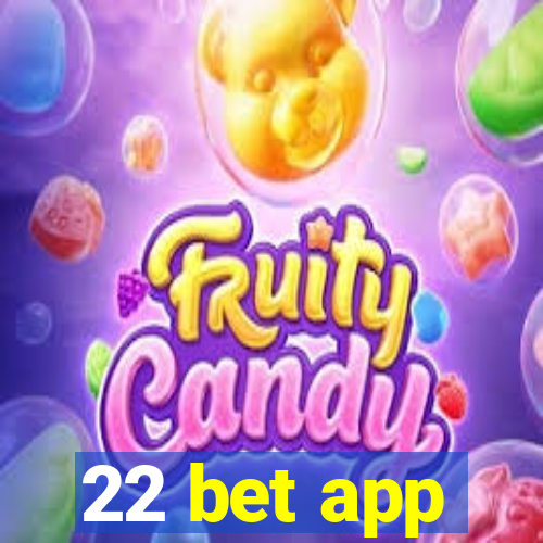 22 bet app