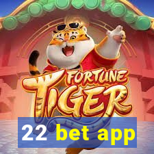 22 bet app