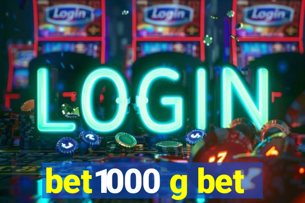 bet1000 g bet