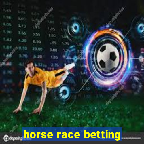 horse race betting