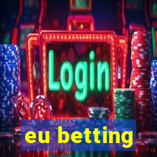 eu betting