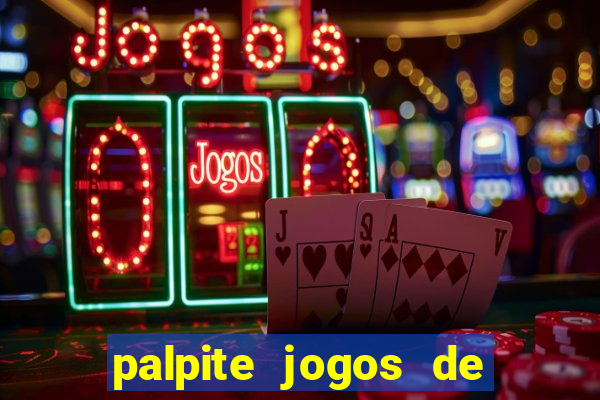 palpite jogos de futebol hoje