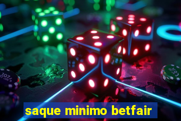 saque minimo betfair