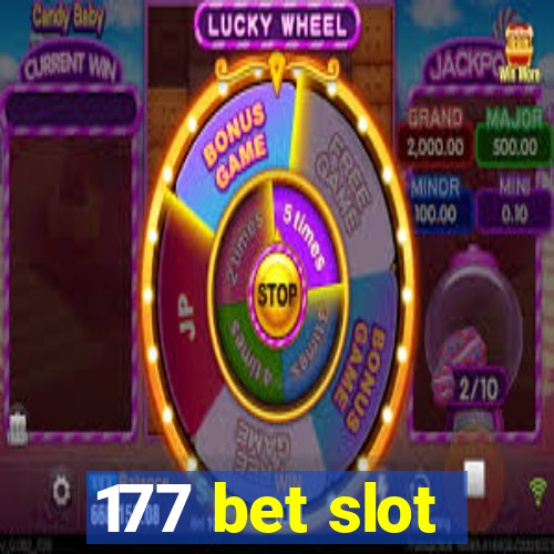 177 bet slot