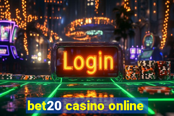 bet20 casino online