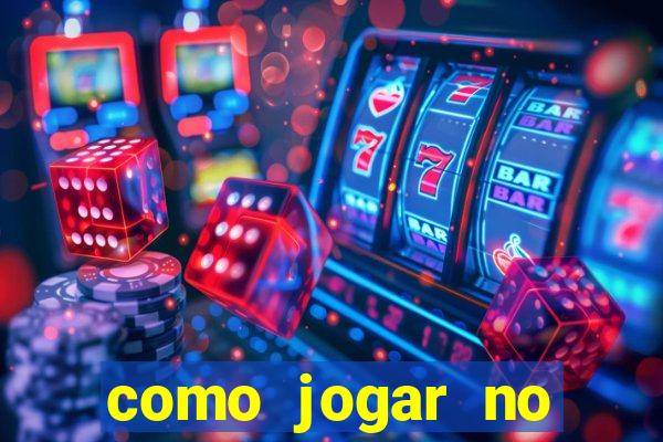 como jogar no casino online