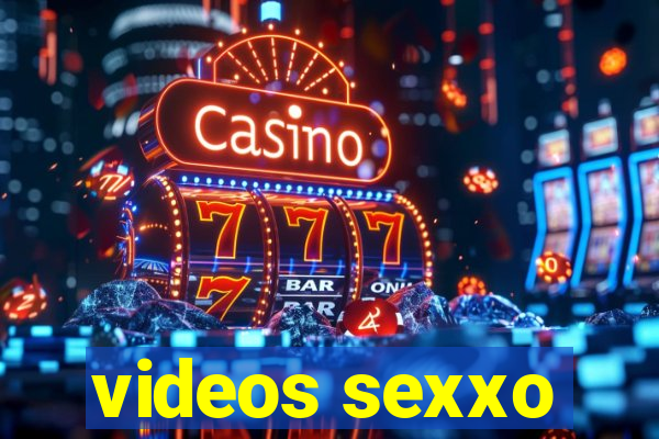 videos sexxo