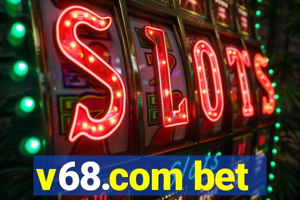 v68.com bet