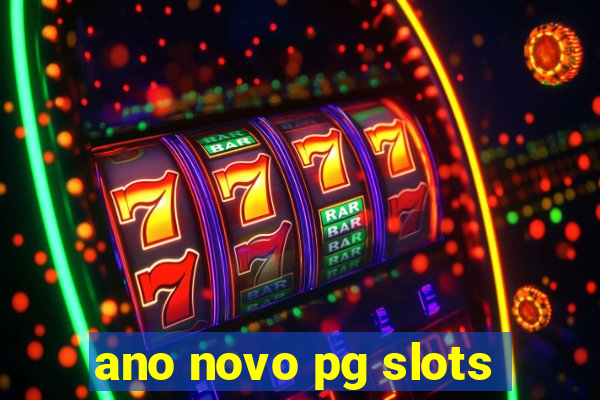 ano novo pg slots