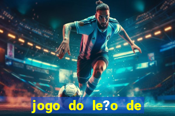 jogo do le?o de ganhar dinheiro