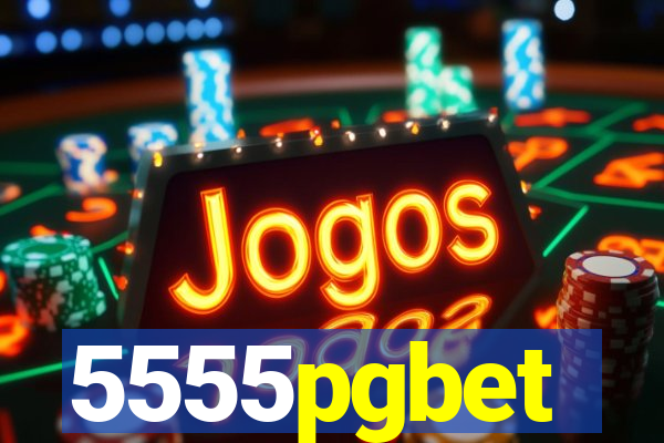 5555pgbet