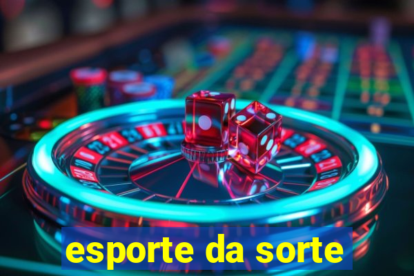 esporte da sorte