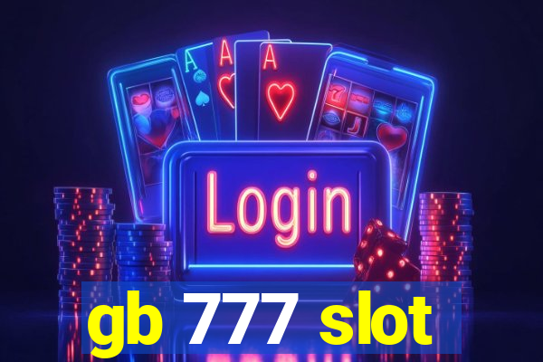 gb 777 slot