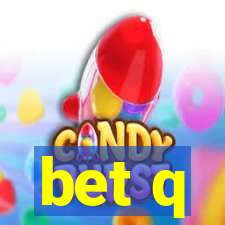 bet q