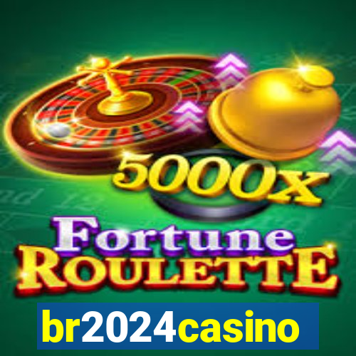 br2024casino