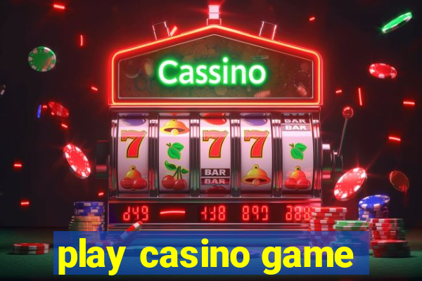 play casino game