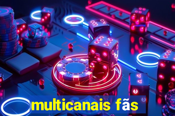 multicanais fãs