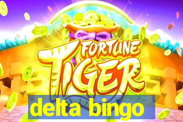 delta bingo