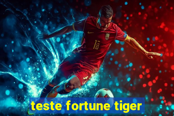 teste fortune tiger