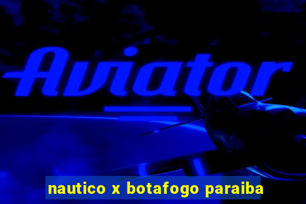 nautico x botafogo paraiba