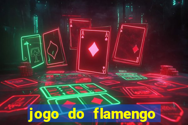 jogo do flamengo hoje globoplay