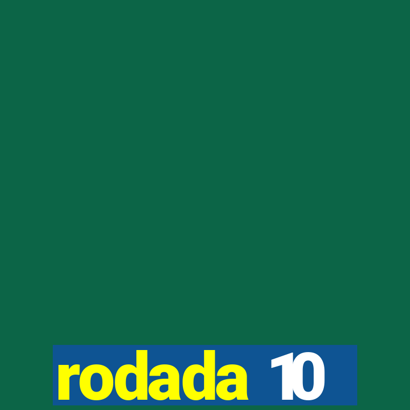 rodada 10