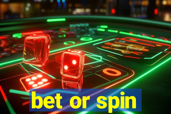 bet or spin