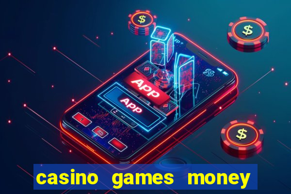 casino games money slots f4i57q