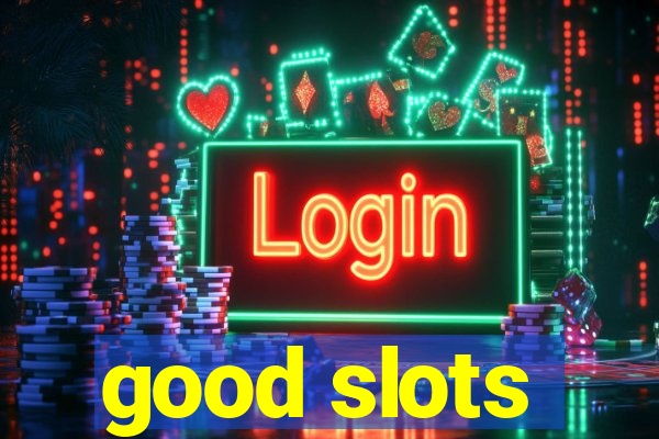 good slots