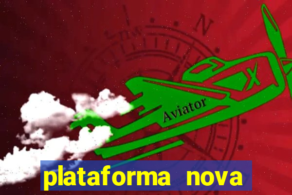 plataforma nova fortune tiger 2024