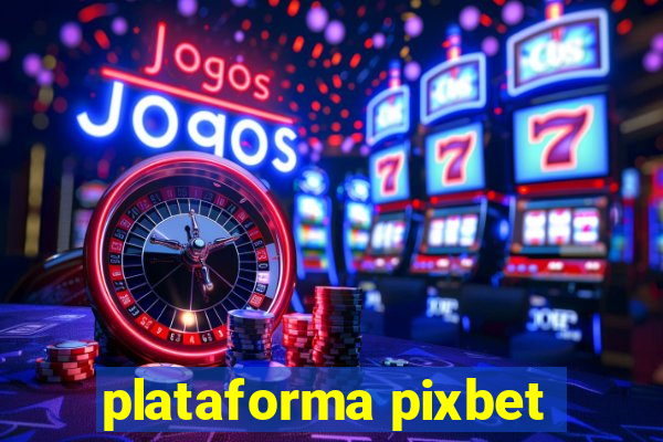 plataforma pixbet