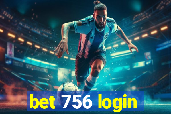 bet 756 login