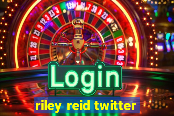 riley reid twitter