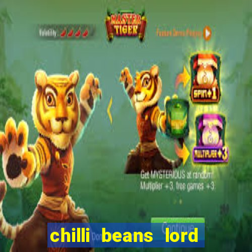 chilli beans lord of the rings