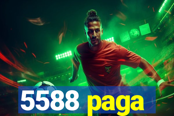 5588 paga