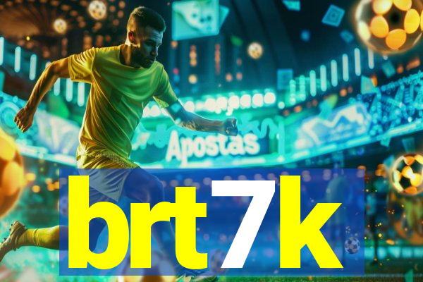 brt7k