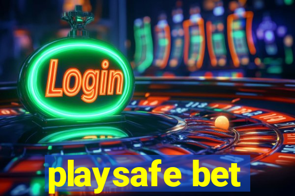 playsafe bet