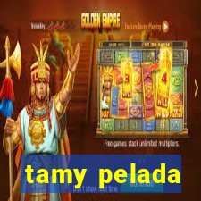 tamy pelada