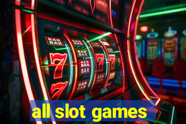 all slot games