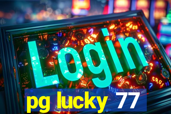 pg lucky 77