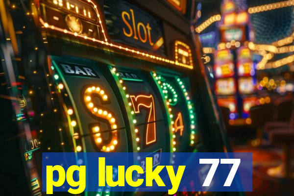 pg lucky 77