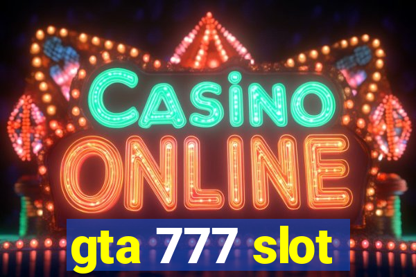 gta 777 slot