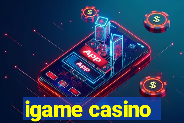 igame casino