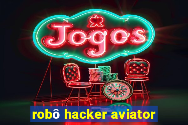 robô hacker aviator