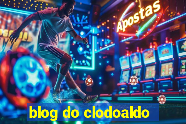 blog do clodoaldo