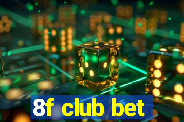 8f club bet