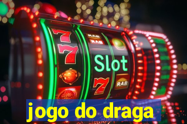 jogo do draga