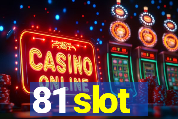 81 slot