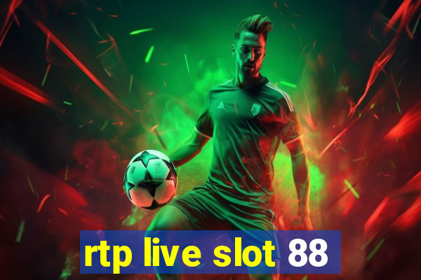 rtp live slot 88