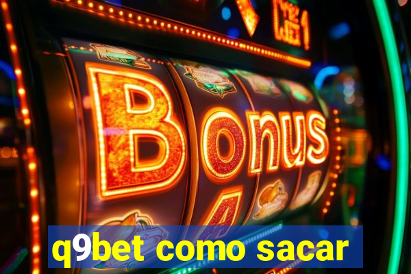 q9bet como sacar